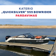 Katerio „Quicksilver“ 555 Bowrider